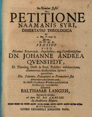 De Petitione Naamanis Syri : Dissertatio Theologica ex 2. Reg. V. vers. 18.