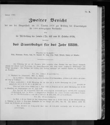 Nr. 2. Zweiter Bericht des von der Bürgerschaft am 22. October 1879 zur Prüfung des Staatsbudgets für 1880 niedergesetzten Ausschusses über die Mittheilung des Senats (Nr. 142 vom 13. October 1879), betreffend das Staatsbudget für das Jahr 1880. Januar 1880.