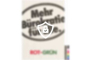 Mehr Bürokratie für alle.