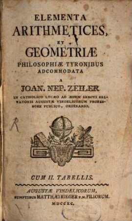Elementa Arithmetices, Et Geometriae : Philosophiae Tyronibus Adcommodata