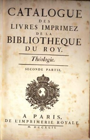 Catalogue Des Livres Imprimez De La Bibliothèque Du Roy, 2