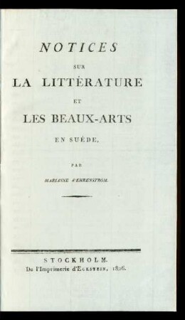 Notices Sur La Littérature Et Les Beaux-Arts En Suède