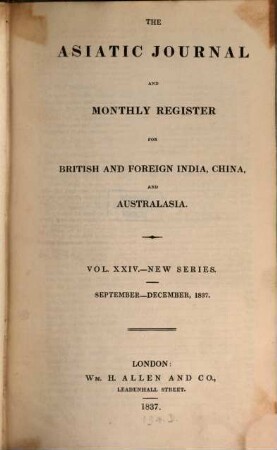 The Asiatic journal and monthly register for British and foreign India, China and Australasia, 24. 1837