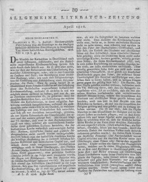 [Koch, J. L.]: Kirchenrechtliche Untersuchung über die Grundlage zu den künftigen katholisch-kirchlichen Einrichtungen in Deutschland. Frankfurt a. M.: Andreä 1816