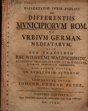 Diss. iur. publ. de differentiis municipiorum Rom. et urbium German. mediatarum