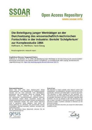 Die Beteiligung junger Werktätiger an der Durchsetzung des wissenschaftlich-technischen Fortschritts in der Industrie: Bericht 'Schöpfertum' zur Komplexstudie 1984