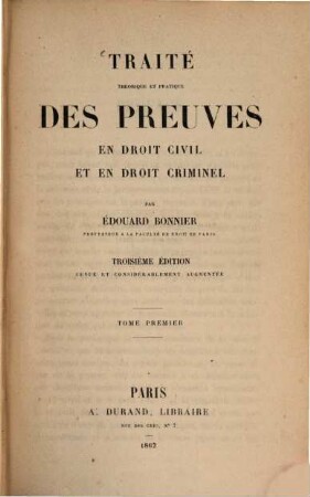 Traité théorique et pratique des preuves en droit civil et en droit criminel, 1