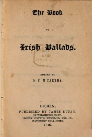 The Book of Irish Ballads : Edited by Denis Florence M'Carthy