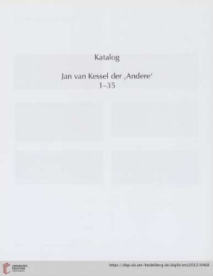 Katalog. Jan van Kessel der 'Andere' 1-35