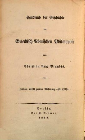 Handbuch der Geschichte der griechisch-römischen Philosophie, 2,1. Aristoteles, seine akademischen Zeitgenossen und nächsten Nachfolger