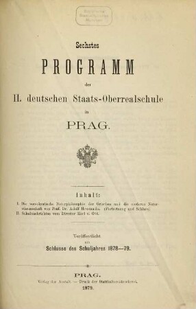 Programm der K.K.II. Deutschen Staats-Oberrealschule in Prag-Kleinseite : veröffentlicht am Schlusse des Schuljahres .... 6. 1878/79 (1879)