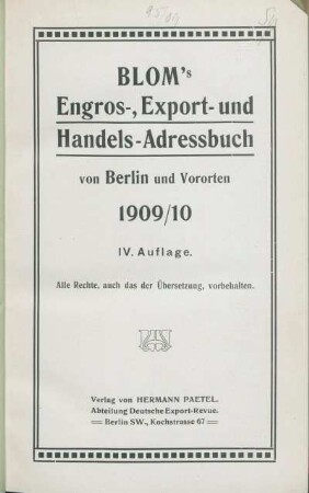 4.1909/1910: Blom's Engros-, Export- und Handels-Adressbuch von Berlin und Vororten