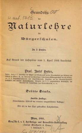 Grundriß der Naturlehre für Bürgerschulen : In 3 Stufen. Auf Grund d. Lehrpl. vom 1. April 1884 bearb., 3