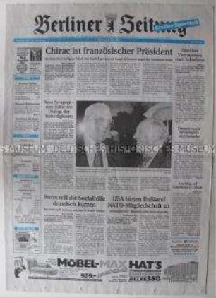 Fragment der "Berliner Zeitung" u.a. zur Wahl von Jaques Chirac zum Präsidenten Frankreichs und zur Einweihung des "Centrum Judaicum" in Berlin