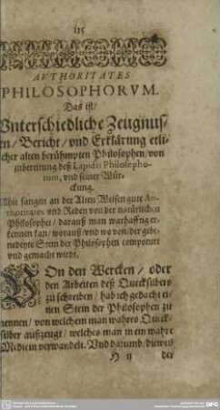 AVTHORITATES PHILOSOPHORVM. Das ist / Unterschiedliche Zeugnussen / Bericht / vnd Erklärung etlicher alten berühmpten Philosophen / von zubereitung deß Lapidis Philosophorum, vnd seiner Würckung.