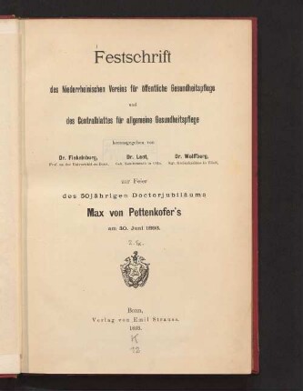 Festschrift des Niederrheinischen Vereins für öffentliche Gesundheitspflege und des Centralblattes für allgemeine Gesundheitspflege