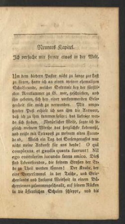 Neuntes Kapitel. Ich versuche mir ferner etwas in der Welt