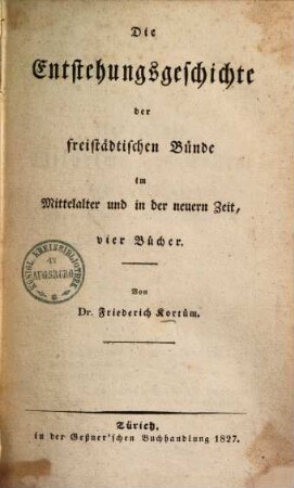 Die Entstehungsgeschichte der freistädtischen Bünde im Mittelalter und in der neuern Zeit : vier Bücher, Erstes Buch