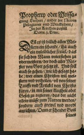 Prophecey oder Weissagung Lutheri/ wider die Newen Pelagianer und Wercklehrer/ ...