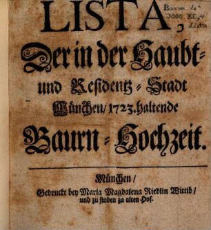 Lista, Der in der Haubt- und Residentz-Stadt München, 1723. haltende Baurn-Hochzeit
