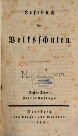 Lesebuch für Volksschulen, 1. (1835). - VII, 312 S.