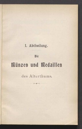 I. Abtheilung. Die Münzen und Medaillen des Alterthums