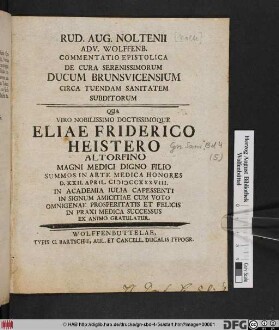 Rud Aug Noltenii Adv Wolffenb Commentatio Epistolica De Cura Serenissimorum Ducum Brunsvicensium Circa Tuendam Sanitatem Subditorum