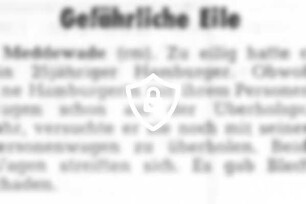 Gefährliche Eile