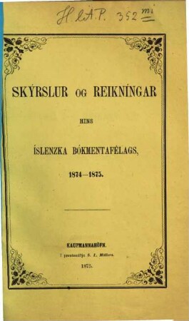 Skýrslur og reikníngar hins Íslenzka Bókmentafélags, 1874/75