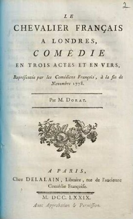 Le Chevalier Français À Londres : Comédie En Trois Actes Et En Vers ; Représentée par les Comédiens françois, à la fin de Novembre 1778