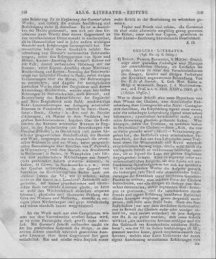Bartels, E. D. A.: Grundzüge einer speziellen Pathologie und Therapie der orientalischen Cholera. Berlin, Posen, Bromburg: Mittler 1832 (Vgl. Nr. 13 d. Jahrg.)