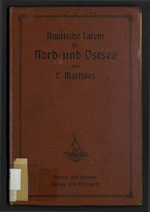 Nautische Tafeln für die Nord- und Ostsee und den Englischen Kanal