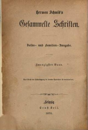 Gesammelte Schriften : Volks- und Familien-Ausgabe, 20. Almenrausch und Edelweiß : Erzählung aus dem bairischen Hochgebirge