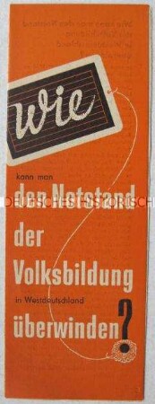 Propagandaschrift aus der DDR zum "Bildungsnotstand" in der Bundesrepublik