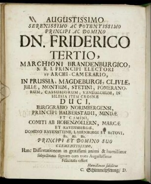 Augustissimo Serenissimo Ac Potentissimo Principi Ac Domino Dn. Friderico Tertio, Marchioni Brandenburgico [...]