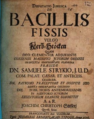 Disputatio Juridica De Bacillis Fissis Vulgo Kerb-Stöcken