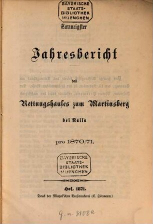 Jahres-Bericht des Rettungshauses zum Martinsberg. 20. 1870/71 (1871)