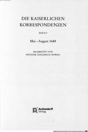 Acta pacis Westphalicae, 2,A,9. Die kaiserlichen Korrespondenzen ; Mai - August 1648