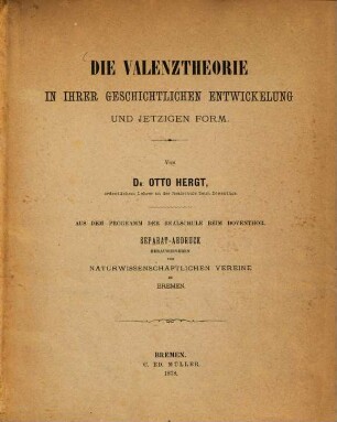 Die Valenztheorie in ihrer geschichtlichen Entwickelung und jetzigen Form