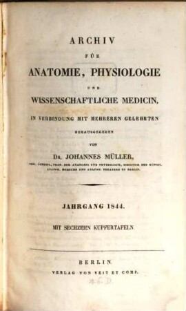 Archiv für Anatomie, Physiologie und wissenschaftliche Medicin. 1844, 1844