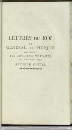 Lettres Du Roi Au General De Fouque Touchant Les Expedition Militaires De L' Annee 1759. Seconde Partie