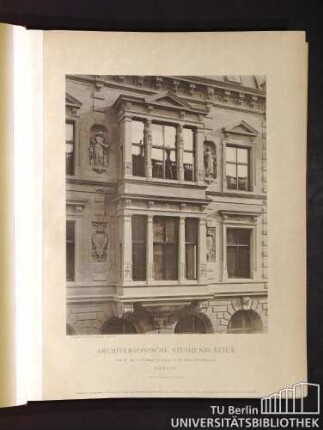 Architektonische Studienblätter. Serie III, No. 2. Wohnhaus Voss-Strasse No. 33. Erker. (W. Böckmann). Berlin.