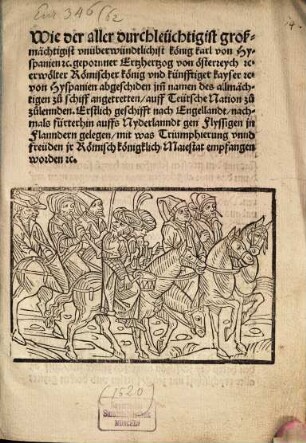 Wie der aller durchleuchtigst ... Künig Karl von Hispanien ... erwölter Röm. Künig ... von Hispanien abgeschiden