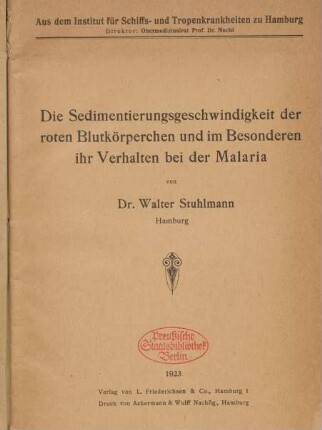 Die Sedimentierungsgeschwindigkeit der roten Blutkörperchen und im Besonderen ihr Verhalten bei der Malaria