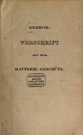 Exercir-Vorschrift mit dem Batterie-Geschütz