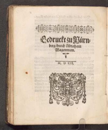 Gedruckt zu Nürnberg/ durch Abraham Wagenman. M.DCII.
