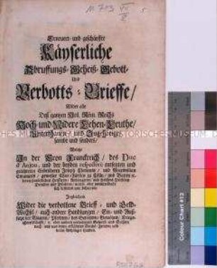 Erneuertes Mandat von Karl VI. Kaiser des Heiligen Römischen Reiches betreffend die in kurbayerischen und französischen Kriegsdiensten stehenden Reichsuntertanen sowie die Ein- und Ausfuhr von Waren