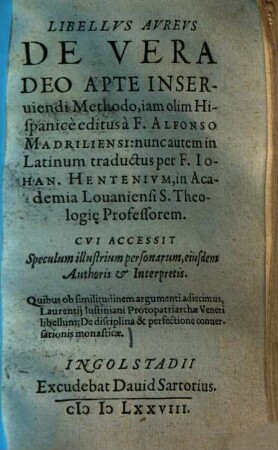 Libellus aureus de vera deo apte inserviendi methodo