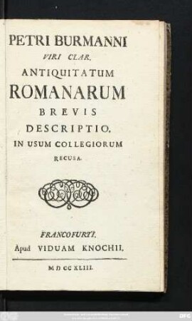 Petri Burmanni Viri Clar. Antiquitatum Romanarum Brevis Descriptio