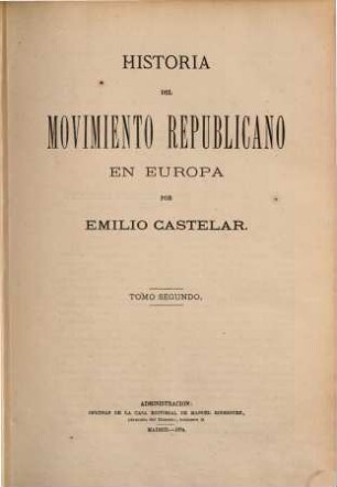 Historia del movimiento republicano en Europa por Emilio Castelar, II